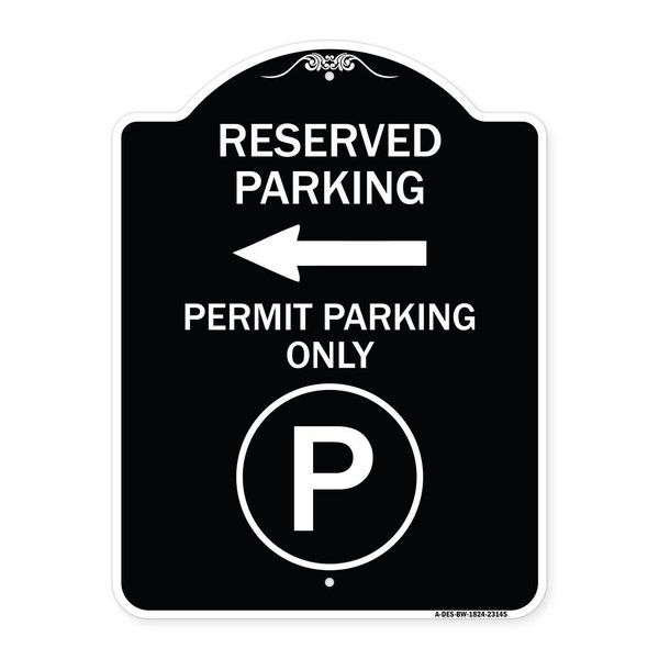 Signmission Reserved Parking Permit Parking with Symbol and Left Arrow Aluminum Sign, 24" x 18", BW-1824-23145 A-DES-BW-1824-23145